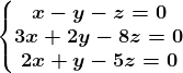 \left\\beginmatrix x-y-z=0 & & \\ 3x+2y-8z=0& & \\ 2x+y-5z=0& & \endmatrix\right.